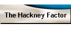 The Hackney Factor